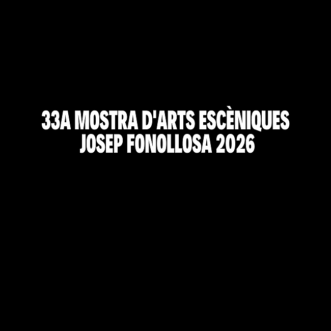 33a Mostra d'Arts Escèniques Josep Fonollosa